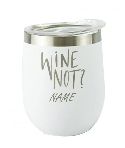 Personalised Wine Not Stainless Steel Vaccum Insulated White Tumbler